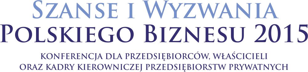 Konferencja Szanse i Wyzwania Polskiego Biznesu 2015